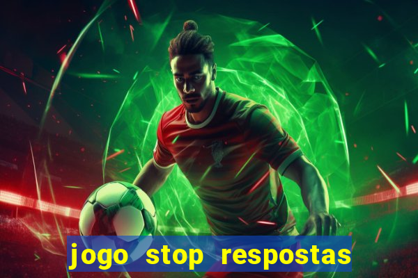 jogo stop respostas de a a z